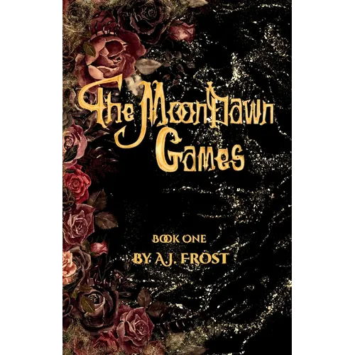 The MoonDawn Games: Book One