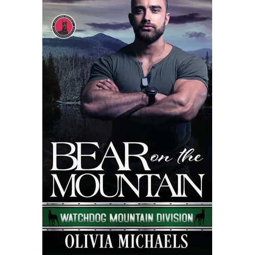 Bear on the Mountain: Watchdog Mountain Division Book 1