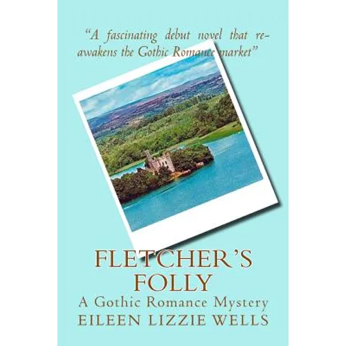 Fletcher's Folly: A Gothic Romance Mystery