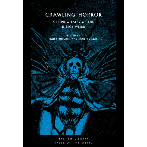 Crawling Horror: Creeping Tales of the Insect Weird