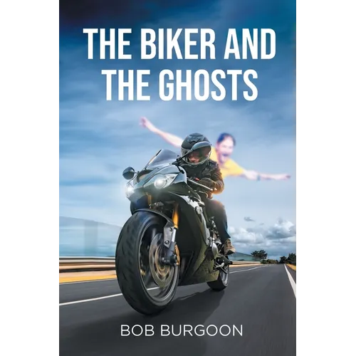 The Biker And The Ghosts