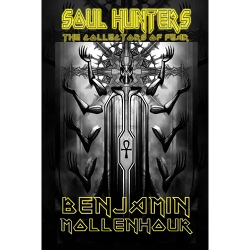 Soul Hunters: The Collectors of Fear
