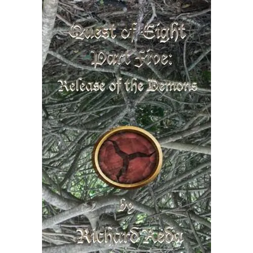 Quest of Eight part Five: Release of the Demons