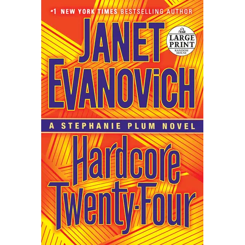 Hardcore Twenty-Four: A Stephanie Plum Novel