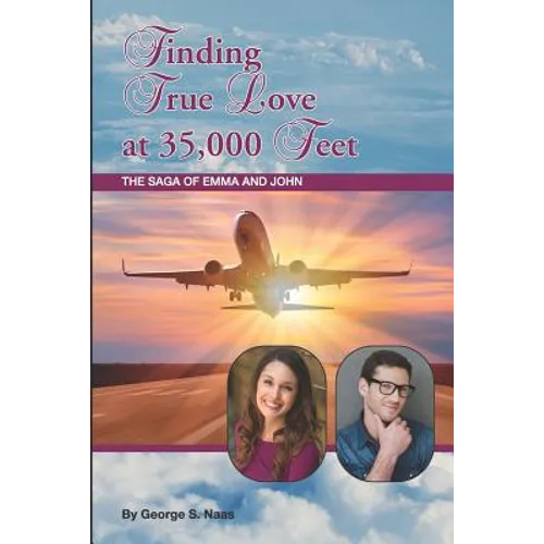 Finding True Love at 35,000 Feet: The Saga of Emma and John