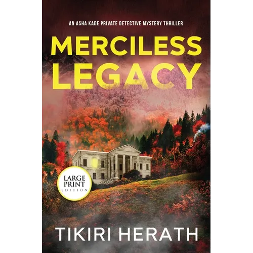 Merciless Legacy - LARGE PRINT EDITION: A gripping murder mystery suspense novel