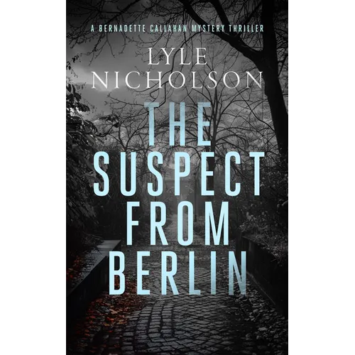 The Suspect from Berlin: A Female Detective Mystery
