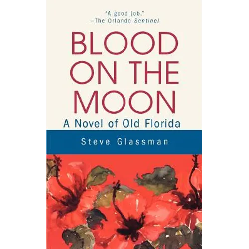 Blood on the Moon: A Novel of Old Florida