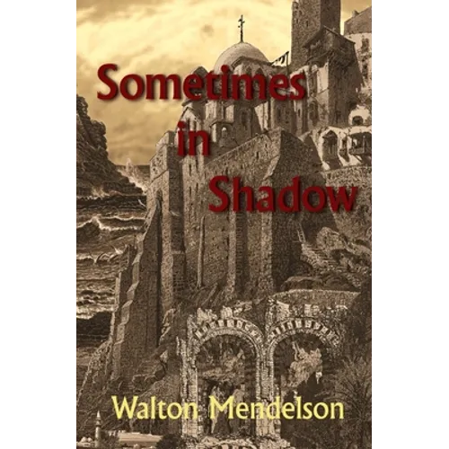 Sometimes in Shadow