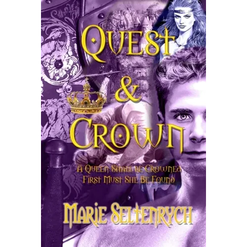 Quest & Crown: A Queen Will Be Crowned - First Must She Be Found