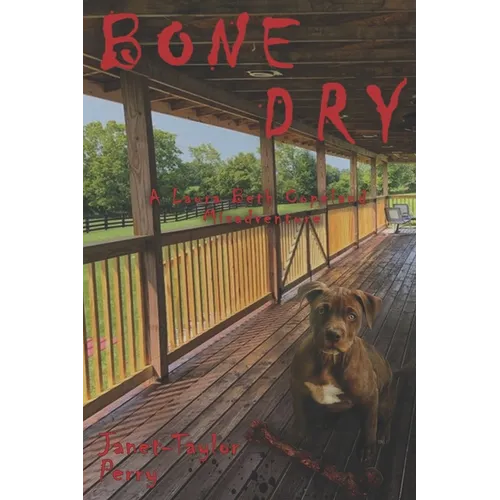 Bone Dry: A Laura Beth Copeland Misadventure #2