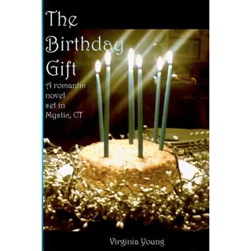 The Birthday Gift: A romance set in Mystic, CT