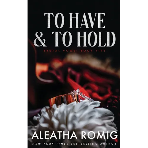 To Have and to Hold