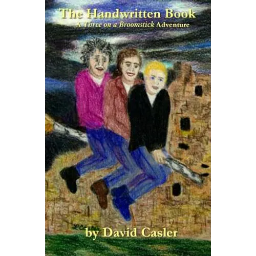 The Handwritten Book: A Three on a Broomstick Adventure
