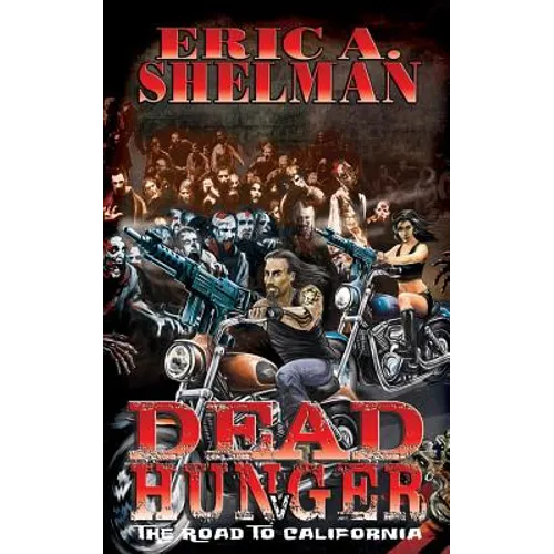 Dead Hunger V: The Road To California