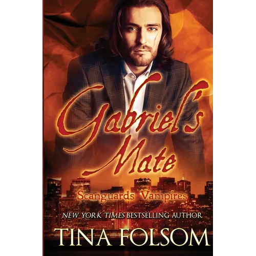 Gabriel's Mate (Scanguards Vampires #3)