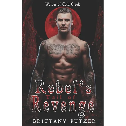 Rebel's Tail of Revenge: Wolf Shifter Romance
