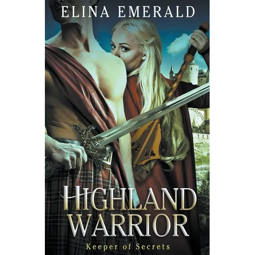 Highland Warrior: Keeper of Secrets