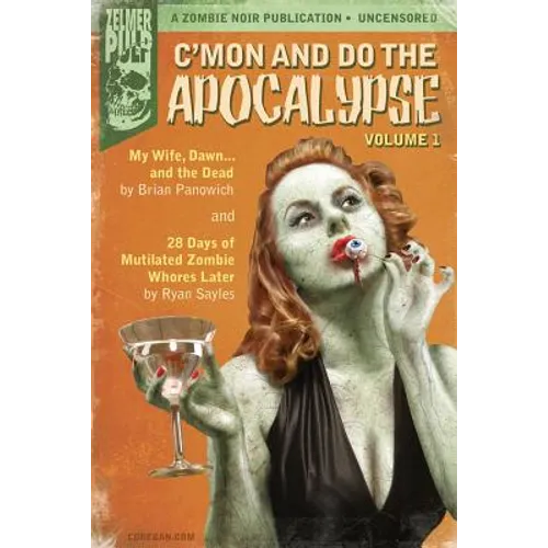 C'mon And Do The Apocalypse: Volume 1