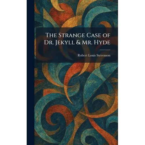 The Strange Case of Dr. Jekyll & Mr. Hyde