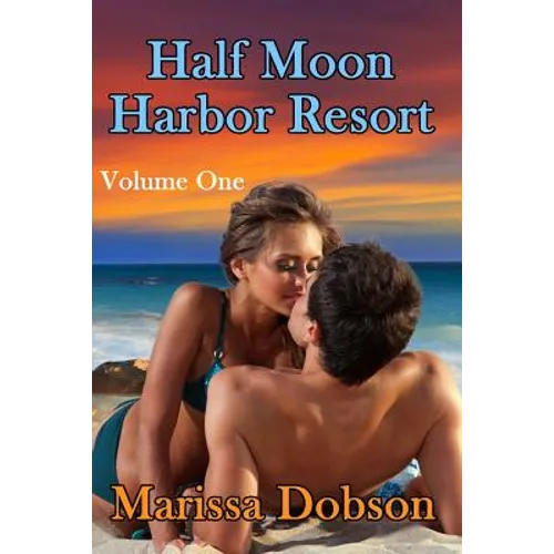 Half Moon Harbor Resort Volume One