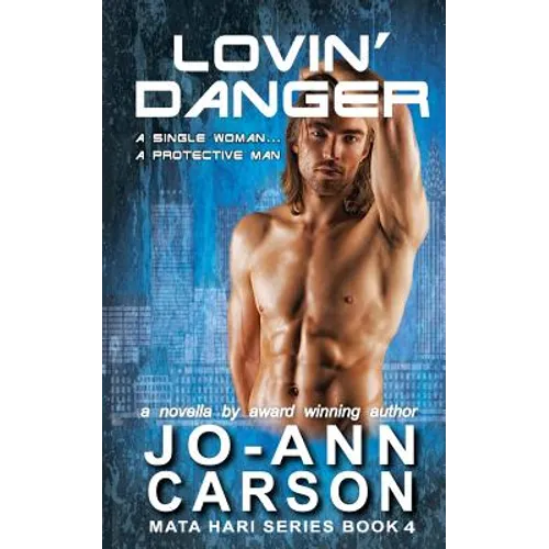 Lovin' Danger: Mata Hari Series, Book 4