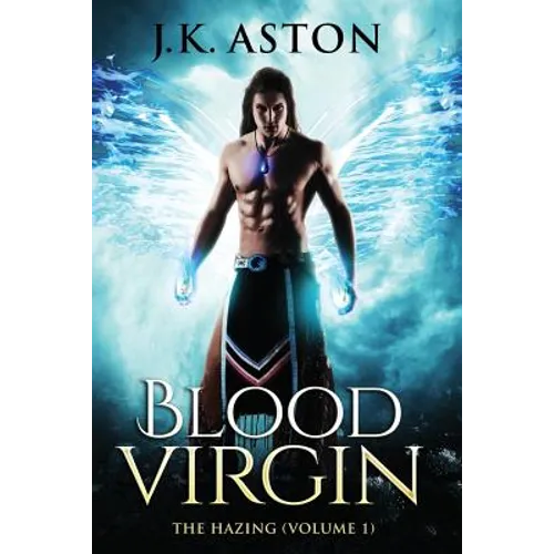 Blood Virgin: The Hazing (Volume I)