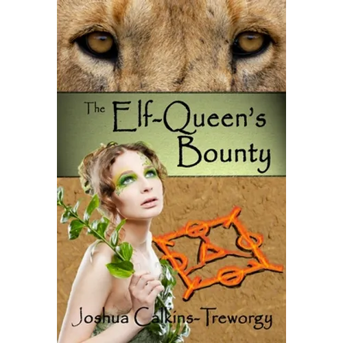 The Elf-Queen's Bounty: A Novel of Tamalaria