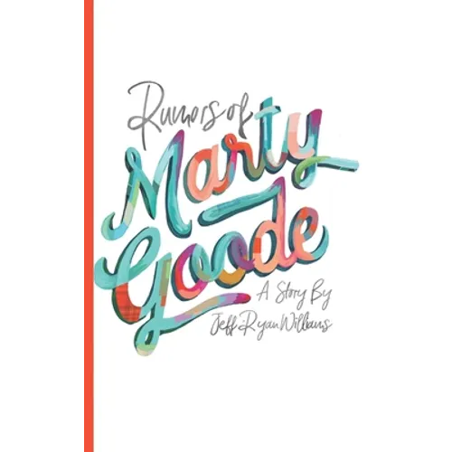 Rumors of Marty Goode
