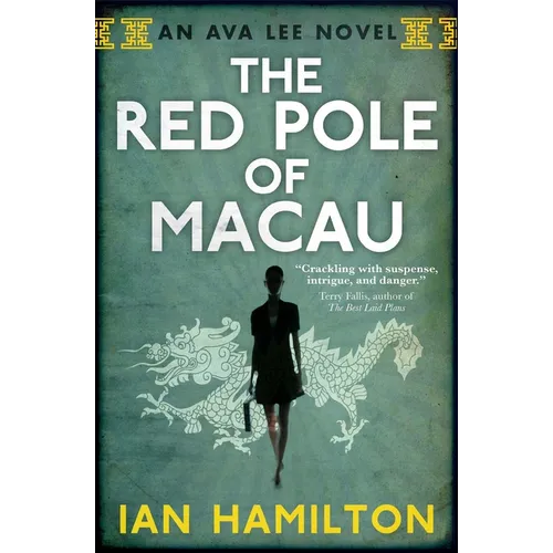 The Red Pole of Macau: An Ava Lee Novel: Book 4