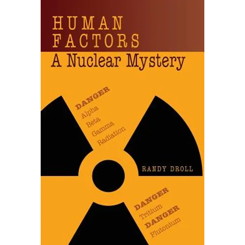Human Factors: A Nuclear Mystery