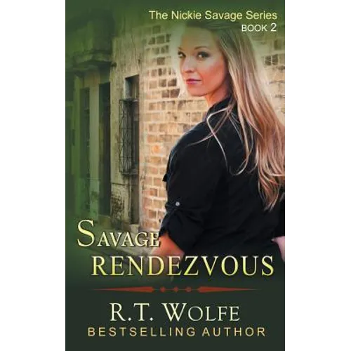 Savage Rendezvous (The Nickie Savage Series, Book 2)