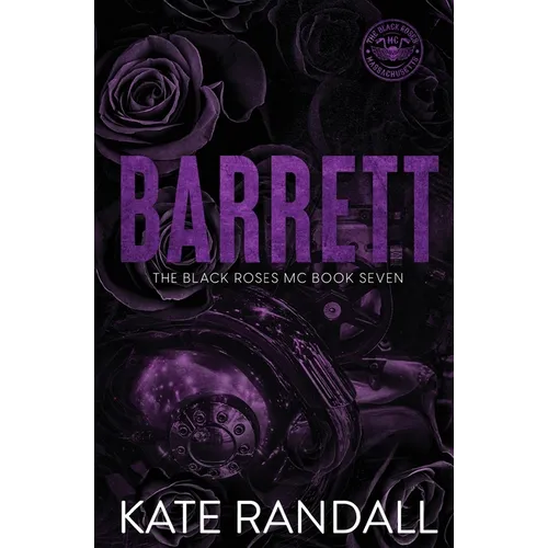 Barrett: The Black Roses MC, Book Seven
