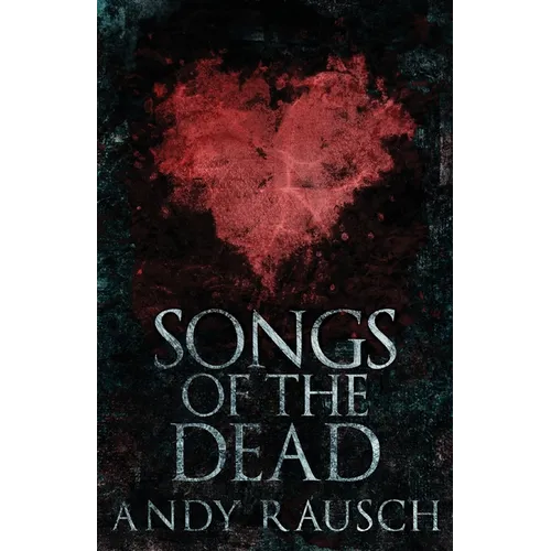 Songs Of The Dead