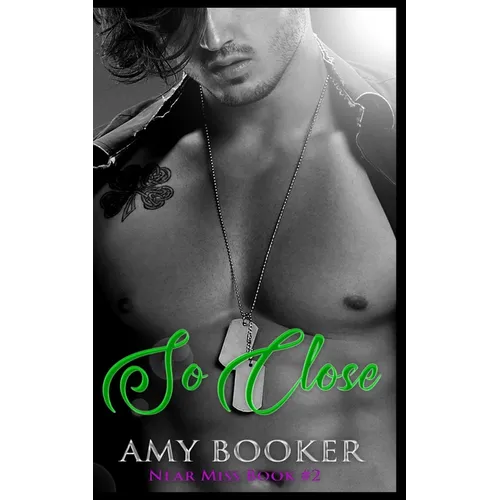 So Close: Near Miss Book #2