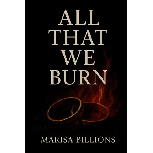 All That We Burn