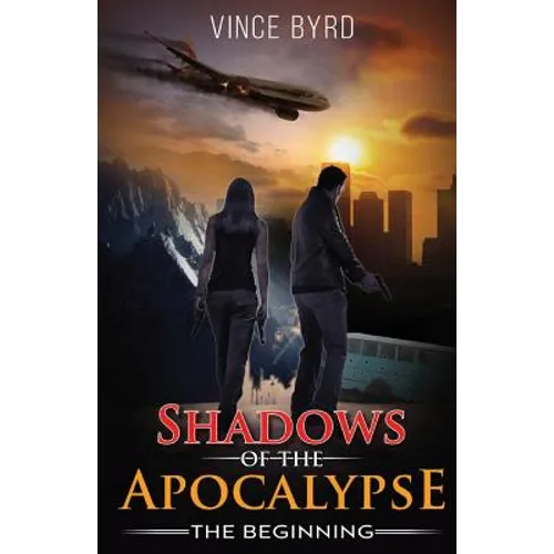 Shadows of the Apocalypse: The Beginning