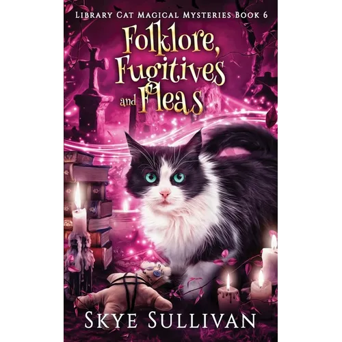Folklore, Fugitives and Fleas: A Paranormal Cozy Mystery