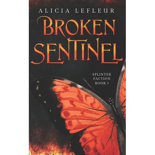Broken Sentinel: A Spicy Dystopian Romance