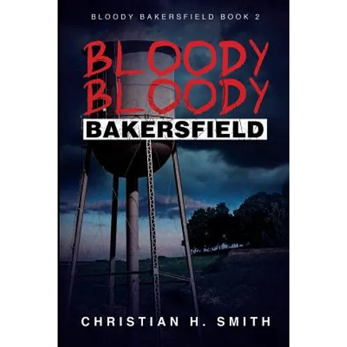Bloody Bloody Bakersfield