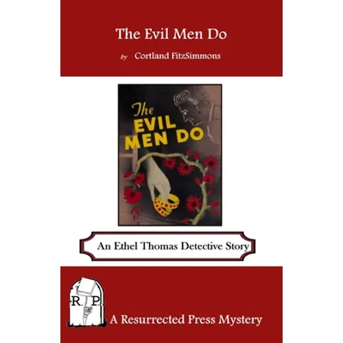 The Evil Men Do: An Ethel Thomas Detective Story