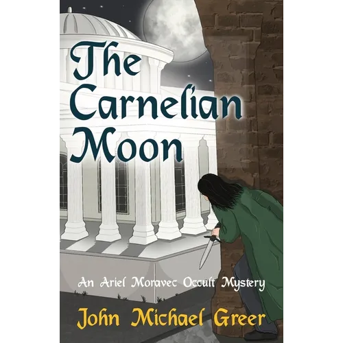The Carnelian Moon: An Ariel Moravec Occult Mystery