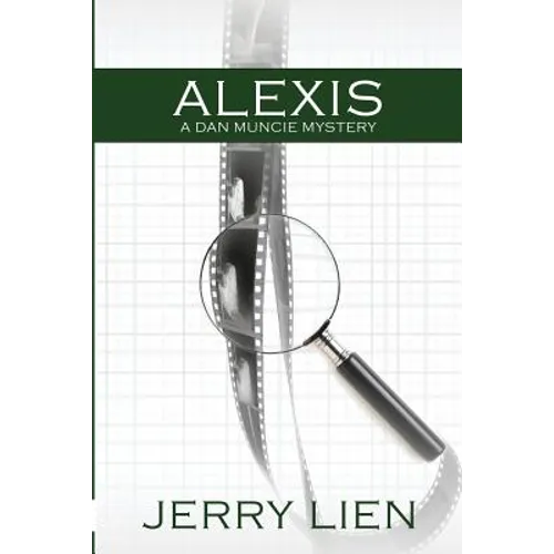Alexis: A Dan Muncie Mystery