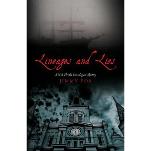 Lineages and Lies: A Nick Herald Genealogical Mystery