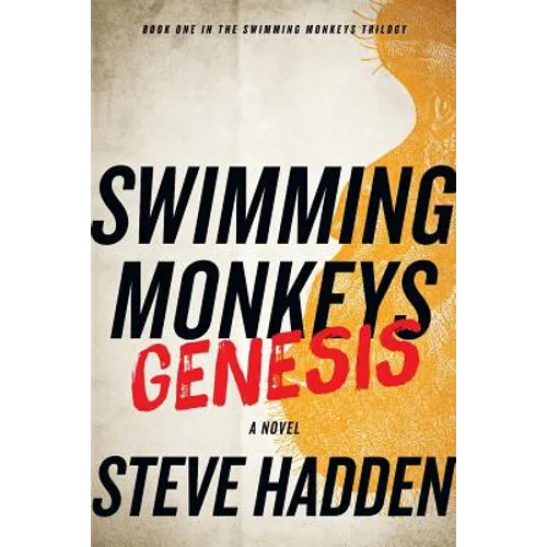Swimming Monkeys: Genesis (Book 1 in the Swimming Monkeys Trilogy)