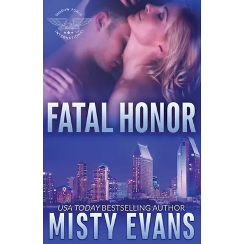 Fatal Honor: Shadow Force International Book 2