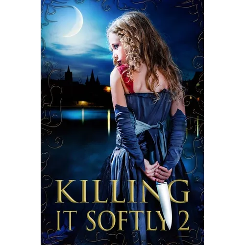 Killing It Softly 2: A Digital Horror Fiction Anthology of Short Stories