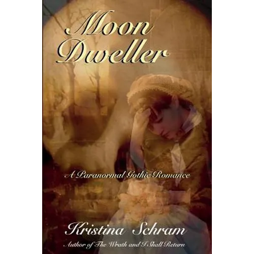Moon Dweller: A Paranormal Gothic Romance: A Paranormal Gothic Romance