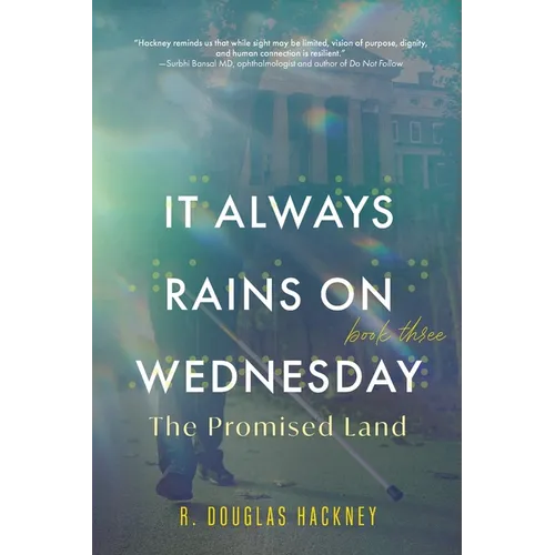 It Always Rains on Wednesday, Book Three: The Promised Land