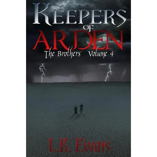 Keepers of Arden: The Brothers Volume 4